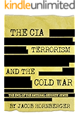The CIA, Terrorism, and the Cold War: The Evil of the National Security State