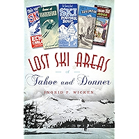 Lost Ski Areas of Tahoe and Donner book cover Lost Ski Areas of Tahoe and Donner book cover