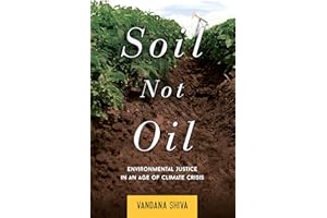Soil Not Oil: Environmental Justice in an Age of Climate Crisis