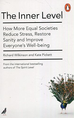 Download The Inner Level: How More Equal Societies Reduce Stress, Restore Sanity and Improve Everyone's Well-being PDF