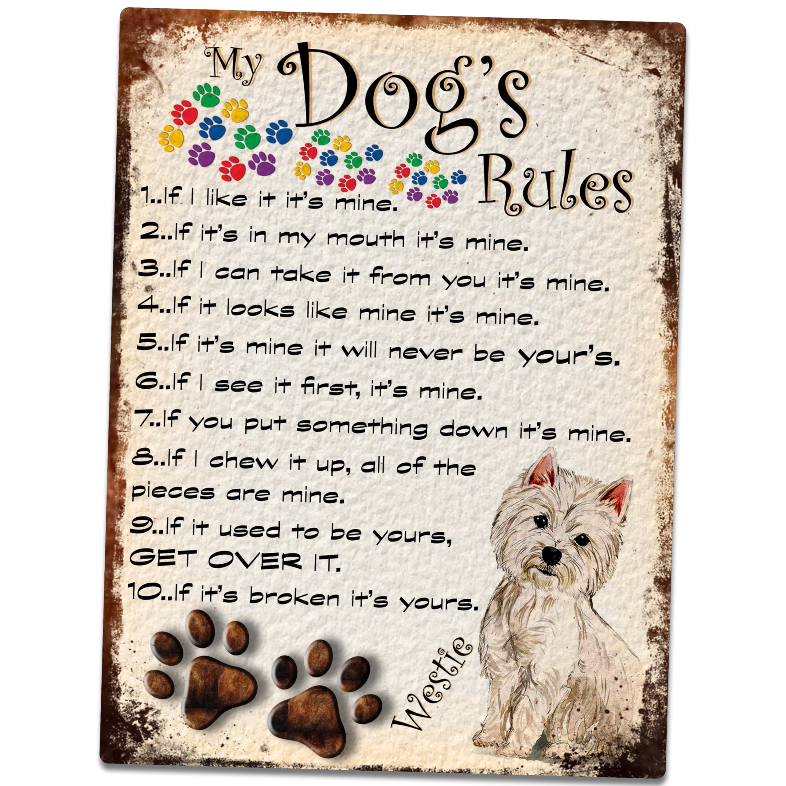 MY DOG'S RULES RETRO STYLE METAL TIN SIGN/PLAQUE WESTIE THEME 10" X 8" (1DRM)
