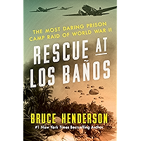 Rescue at Los Banos: The Most Daring Prison Camp Raid of World War II book cover