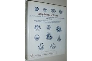 Encyclopedia of Marks on American, English, and European Earthenware, Ironstone, and Stoneware: 1780-1980: 1780-1980 (A Schiffer Book for Collectors)