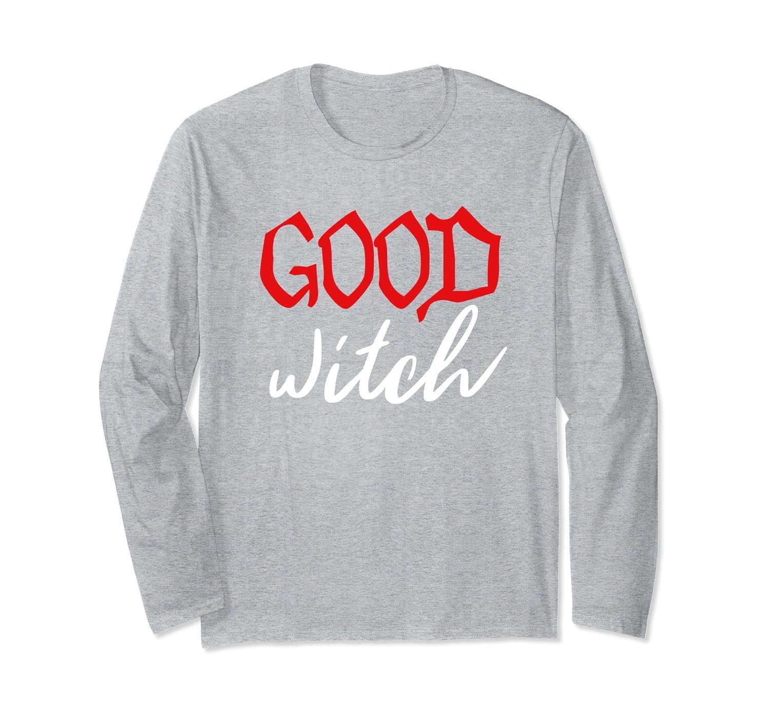 Funny Good Witch Halloween Long Sleeve T-Shirt- TPT