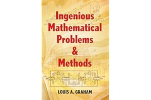 Ingenious Mathematical Problems and Methods (Dover Math Games & Puzzles)