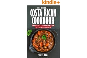 The Ultimate Costa Rican Cookbook: 111 Dishes From Costa Rica To Cook Right Now (World Cui book cover by Slavka Bodic