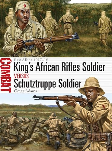 Download King's African Rifles Soldier versus Schutztruppe Soldier: East Africa 1917-18 PDF