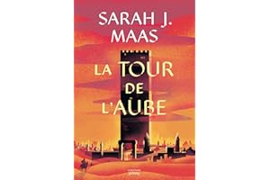 Throne of Glass T6: La tour de l'aube (French Edition)