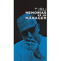 Tibu: Memorias de un mánager (No ficción) (Spanish Edition) book cover
