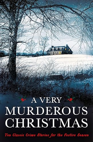 Download A Very Murderous Christmas: Ten Classic Crime Stories for the Festive Season PDF