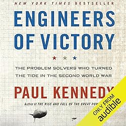 Engineers of Victory: The Problem Solvers Who
