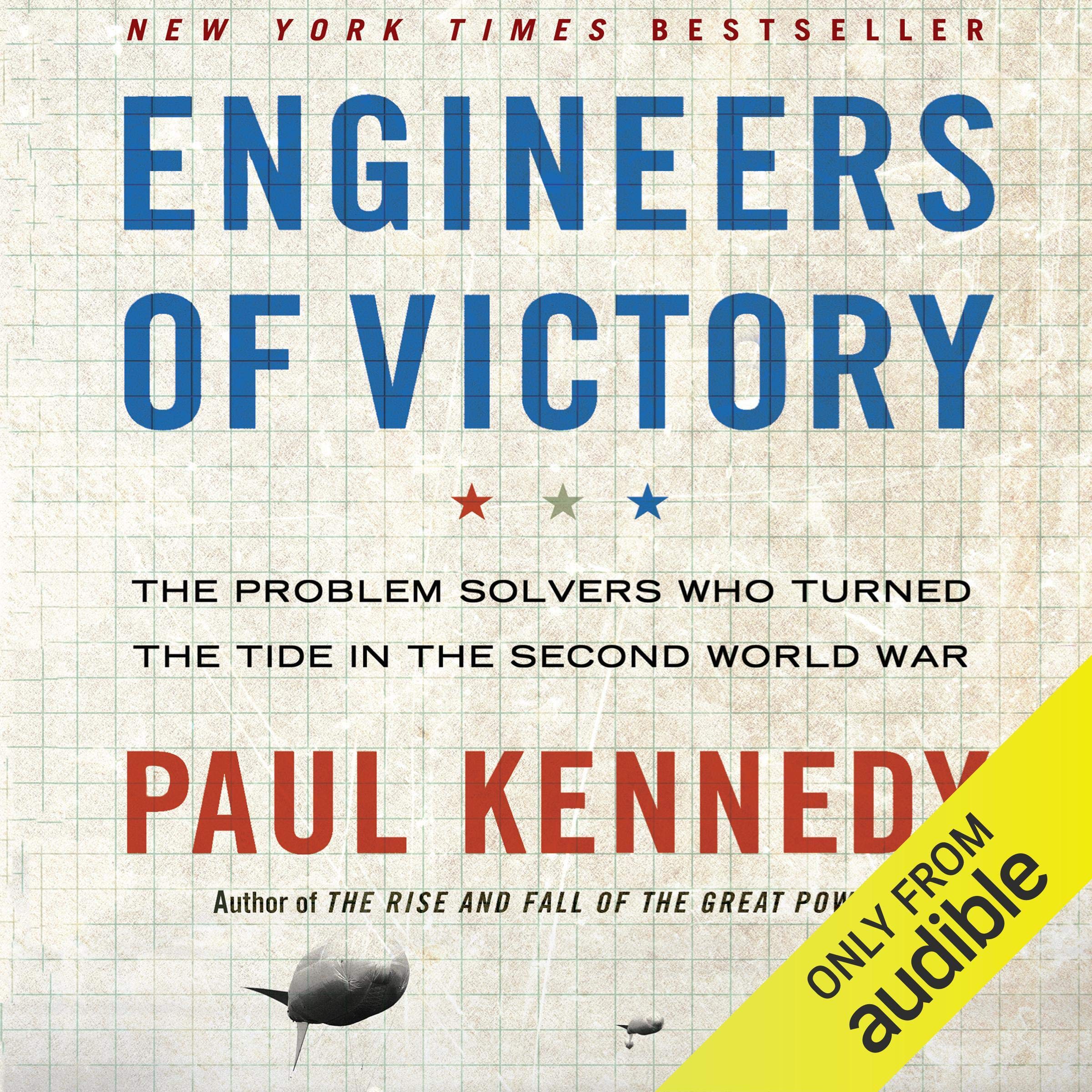 Engineers of Victory: The Problem Solvers Who