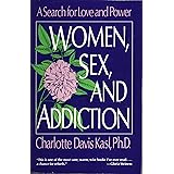 Women, Sex, and Addiction: A Search for Love and Power