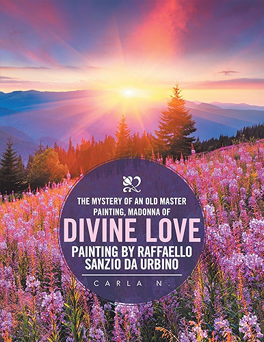 Download The Mystery of an Old Master Painting, Madonna of Divine Love Painting by Raffaello Sanzio Da Urbino (English Edition) PDF