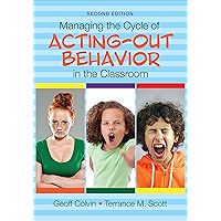 Managing the Cycle of Acting-Out Behavior in the Classroom book cover