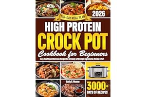 High-Protein Crock Pot Cookbook for Beginners: Easy, Healthy and Delicious Recipes for All Family with Simple Ingredients, Mi