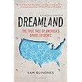 Dreamland (YA edition): The True Tale of America's Opiate Epidemic