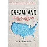 Dreamland (YA edition): The True Tale of America's Opiate Epidemic