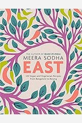 East: 120 Vegan and Vegetarian Recipes from Bangalore to Beijing [American Measurements] Kindle Edition