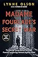 Madame Fourcade's Secret War: The Daring Young Woman Who Led France's Largest Spy Network Against Hitler