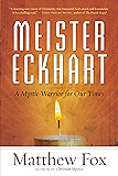 Meister Eckhart: A Mystic-Warrior for Our Times