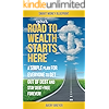 Your Road to Wealth Starts Here: A Simple Step-by-Step Plan for Everyone to Get Out of Debt and Stay Debt-Free Forever in 2017 (Smart Money Blueprint Book 3)