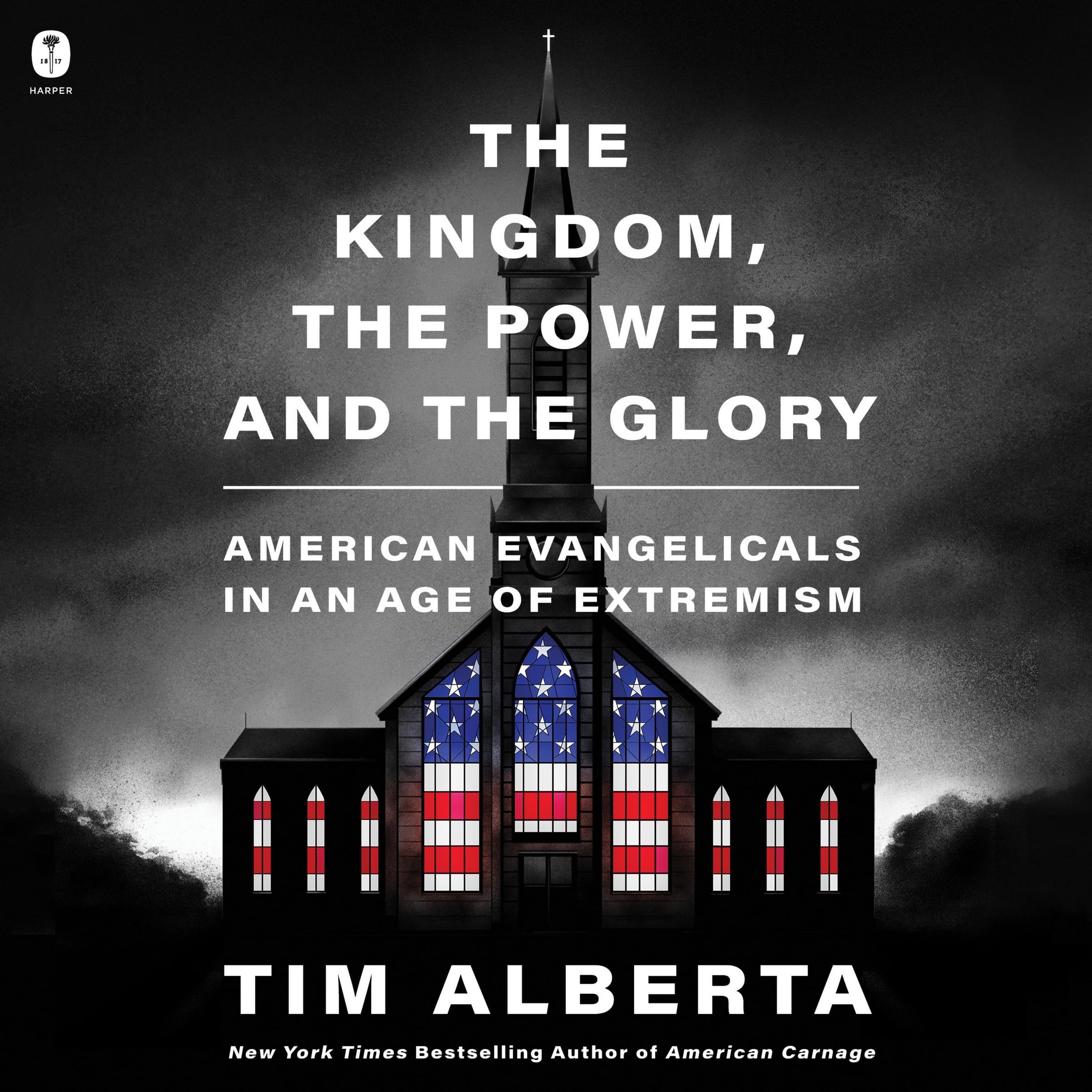 The Kingdom, the Power, and the Glory: American Evangelicals in an Age of Extremism Image