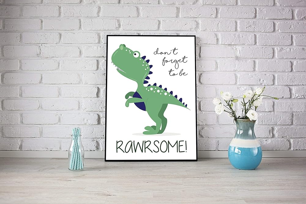 dont forget to be rawrsome cute green dinosaur inspirational
