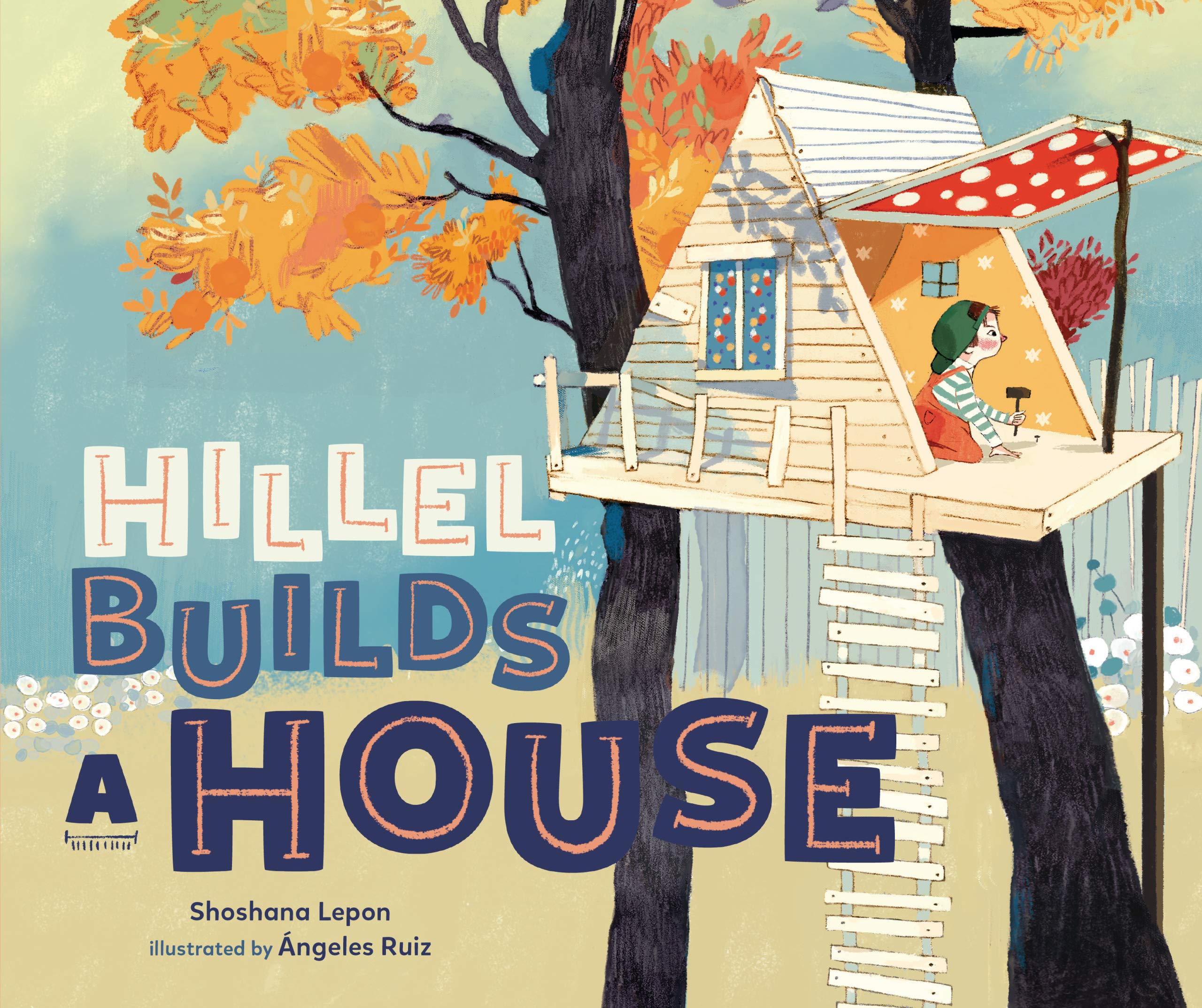 Hillel Builds a House (Sukkot & Simchat Torah)