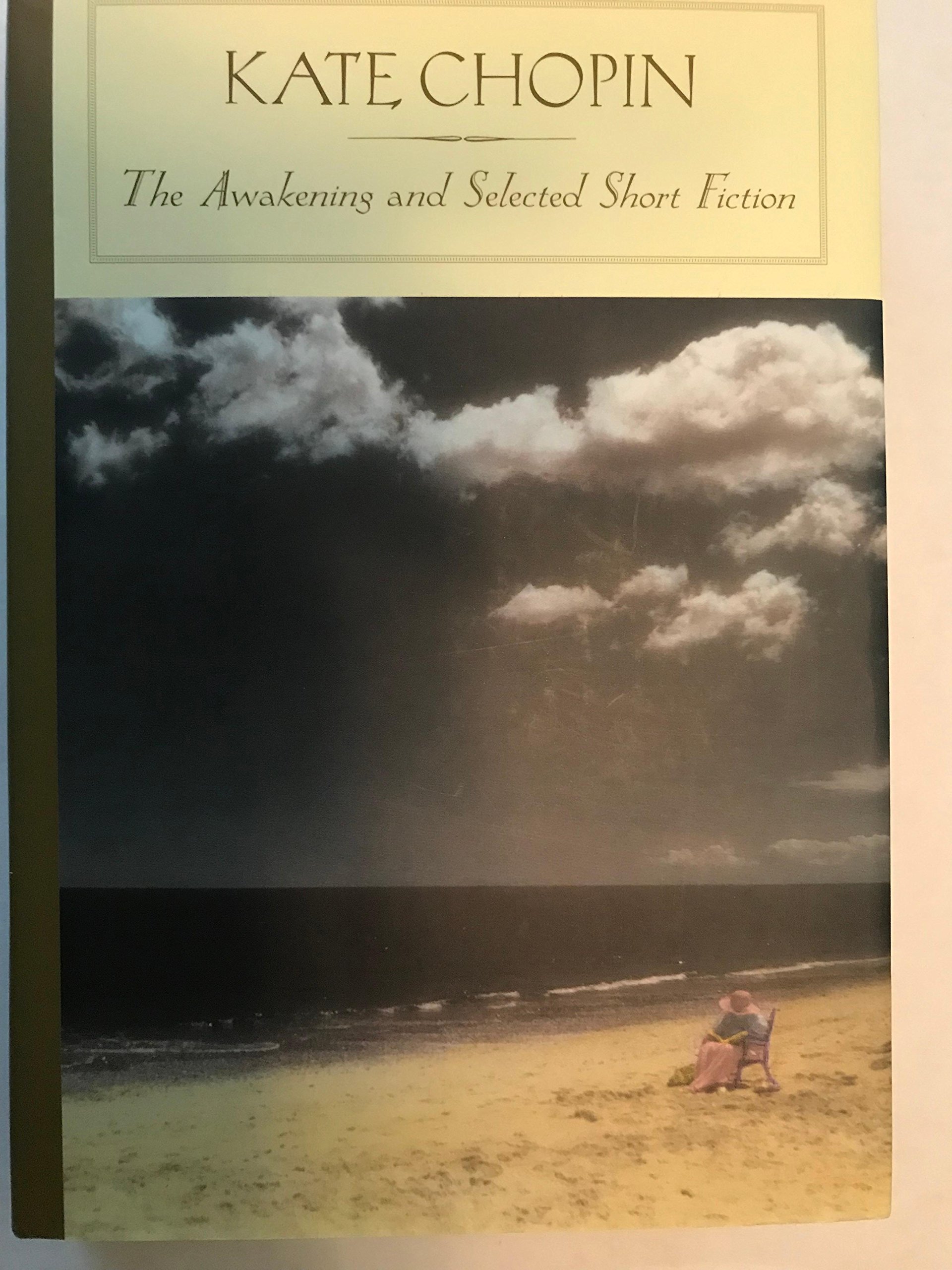 The Awakening And Selected Short Fiction Barnes Noble Classics