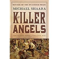 The Killer Angels: The Classic Novel of the Civil War (Civil War Trilogy)