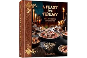 A Feast for a Tenday (Baldur's Gate 3): The Official Baldur's Gate 3 Cookbook