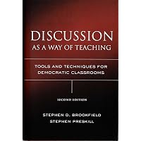 Discussion as a Way of Teaching: Tools and Techniques for