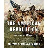 The American Revolution: An Intimate History