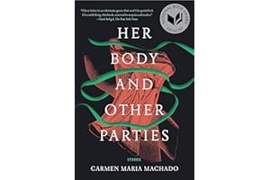 Her Body and Other Parties: Stories
