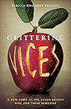 Glittering Vices: A New Look at the Seven Deadly Sins and Their Remedies