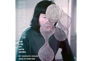 Everything She Touched: The Life of Ruth Asawa