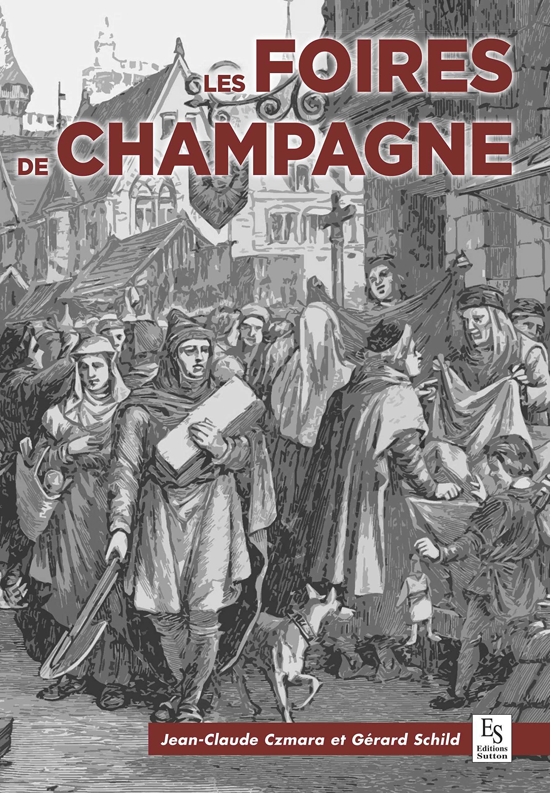 Les Foires De Champagne Provinces Mosaiques French Edition Czmara Jean Claude Schild Gerard Amazon Com Books