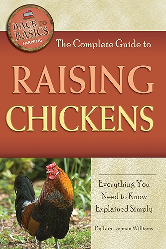 Download The Complete Guide to Raising Chickens: Everything You Need to Know Explained Simply (Back-To-Basics) (English Edition) PDF