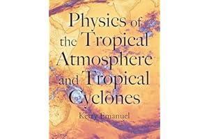 Physics of the Tropical Atmosphere and Tropical Cyclones