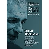 Out of Darkness: Essays on Corporate Power and Civic Resistance, 2012-2022