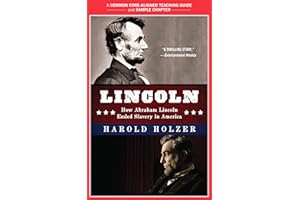 A Teacher's Guide to Lincoln: Common-Core Aligned Teacher Materials and a Sample Chapter – An Educator's Companion to Harold 