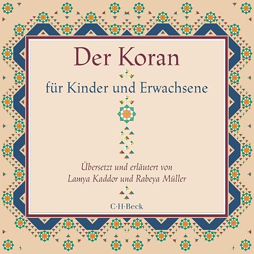 Download Der Koran für Kinder und Erwachsene: Übersetzt und erläutert von Lamya Kaddor und Rabeya Müller PDF