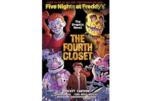 The Fourth Closet: Five Nights at Freddy’s (Five Nights at Freddy’s Graphic Novel #3)