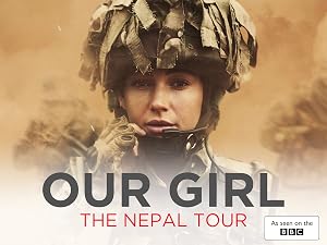 Watch Our Girl: The Nepal Tour | Prime Video