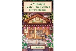 A Midnight Pastry Shop Called Hwawoldang: A Novel