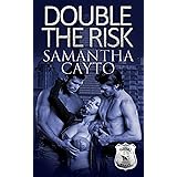 Double The Risk (Boston's Brave Book 2)