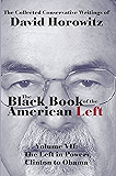 The Left in Power: Clinton o Obama: Black Book of the American Left: Volume VII