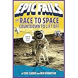 The Race to Space: Countdown to Liftoff (Epic Fails #2)