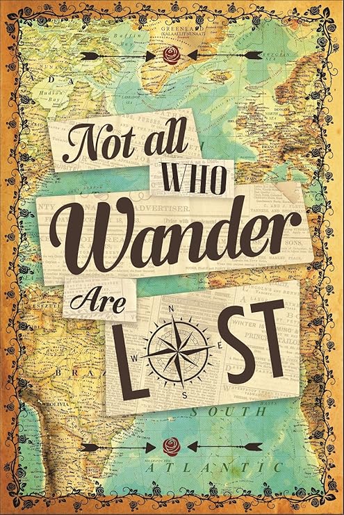 Amazon Com Not All Who Wander Are Lost Wall Poster Sized 12 X 18 Inches Beautiful Wanderlust Art Print Decor For Travelers Posters Prints